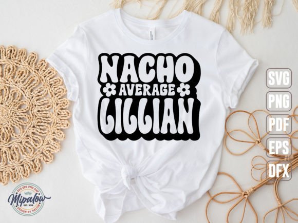 Nacho Average Lillian Svg: Graphics & Illustrations Review